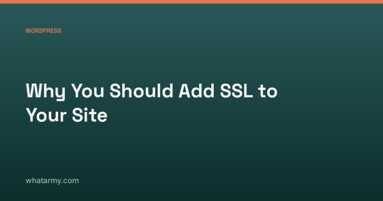 Why You Should Add SSL to Your Site