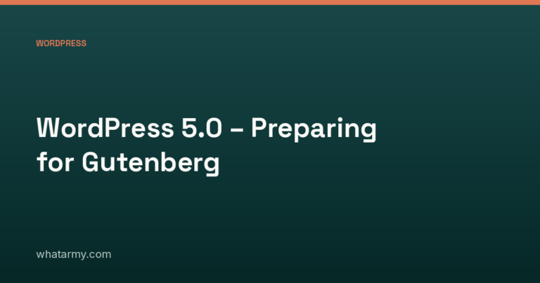 WordPress 5.0 – Preparing for Gutenberg