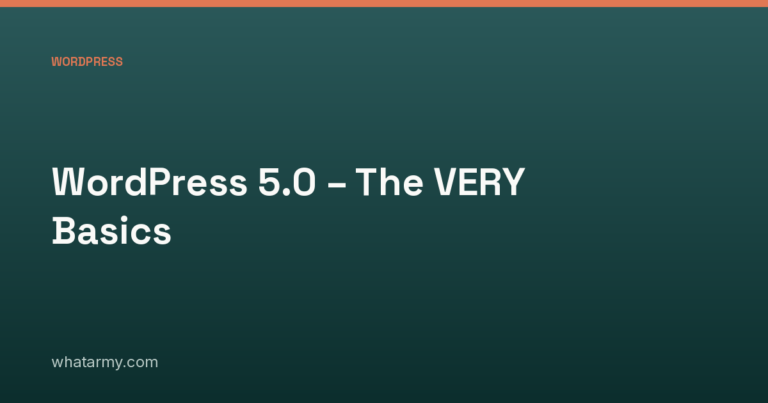 WordPress 5.0 – The VERY Basics
