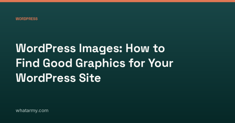 WordPress Images: How to Find Good Graphics for Your WordPress Site