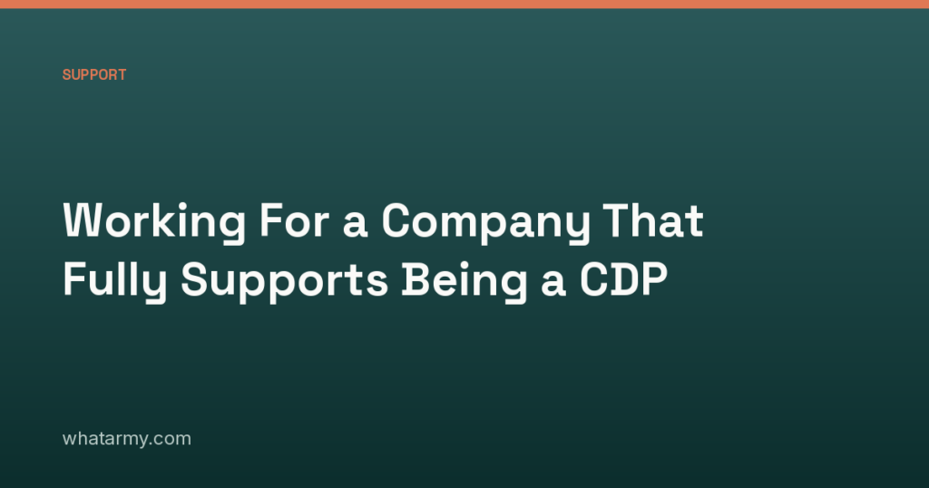 Working For a Company That Fully Supports Being a CDP