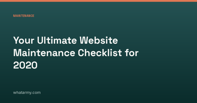 Your Ultimate Website Maintenance Checklist for 2020