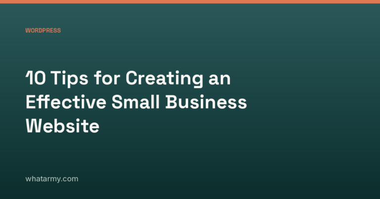 10 Tips for Creating an Effective Small Business Website