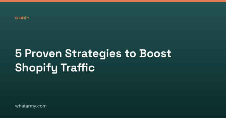 5 Proven Strategies to Boost Shopify Traffic