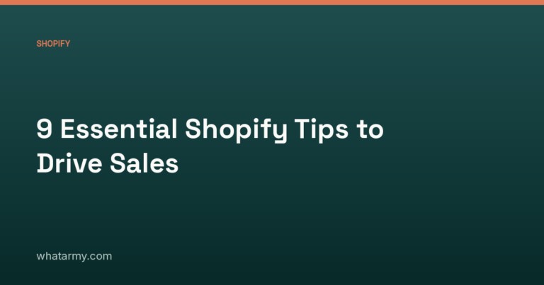 9 Essential Shopify Tips to Drive Sales