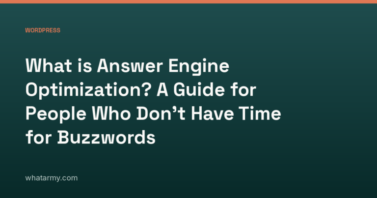 What is Answer Engine Optimization? A Guide for People Who Don’t Have Time for Buzzwords