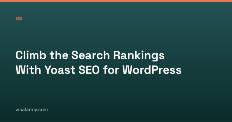Climb the Search Rankings With Yoast SEO for WordPress