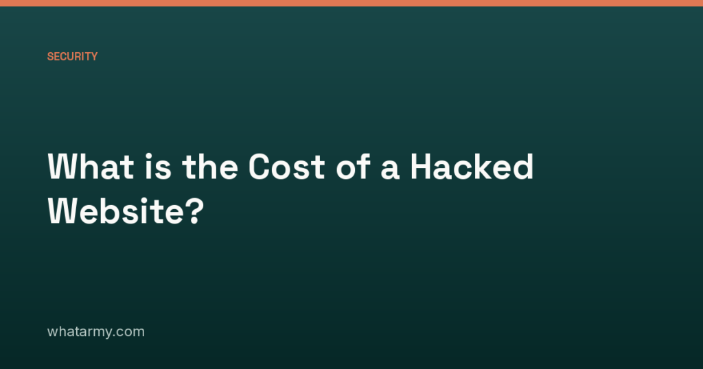 What is the Cost of a Hacked Website?
