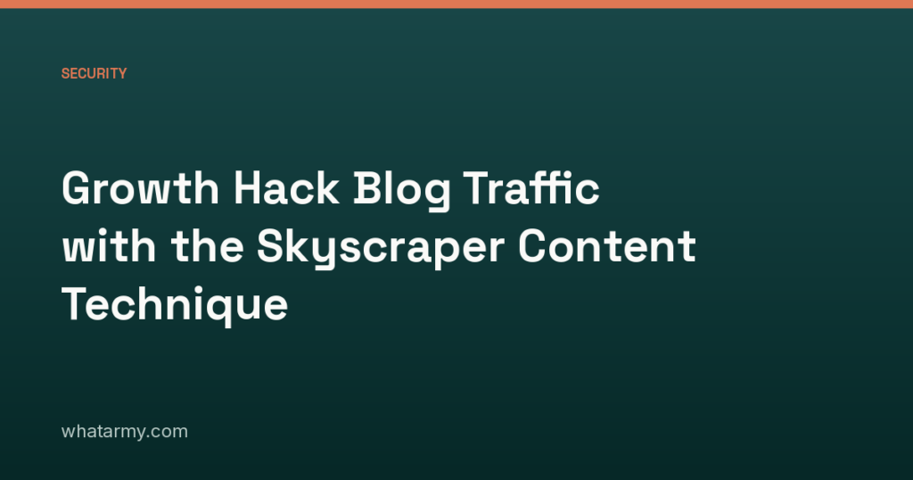 Growth Hack Blog Traffic with the Skyscraper Content Technique