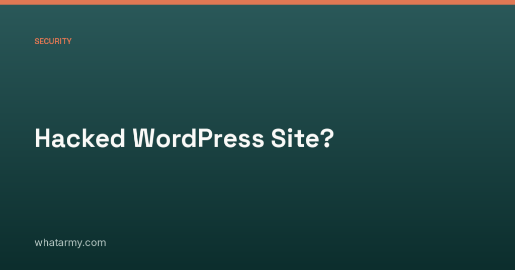Hacked WordPress Site?