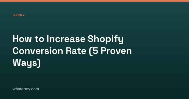How to Increase Shopify Conversion Rate (5 Proven Ways)