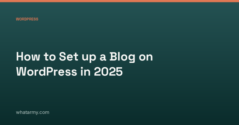 How to Set up a Blog on WordPress in 2025