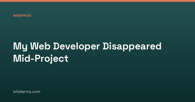 My Web Developer Disappeared Mid-Project