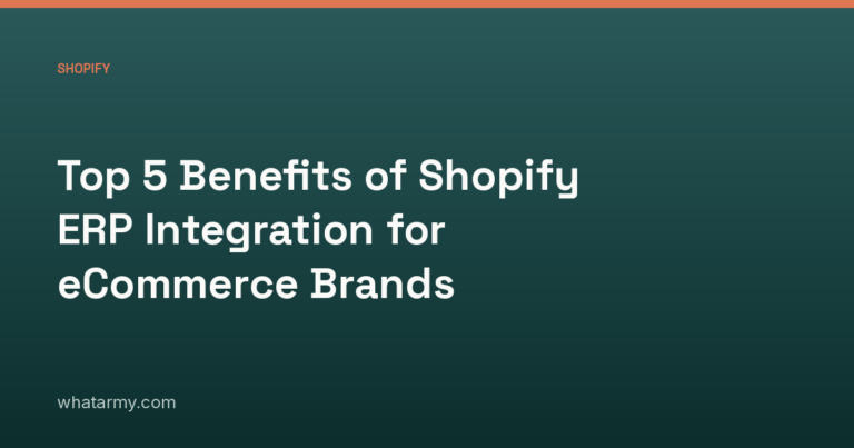 Top 5 Benefits of Shopify ERP Integration for eCommerce Brands