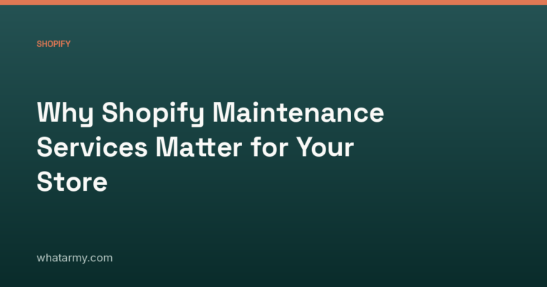 Why Shopify Maintenance Services Matter for Your Store