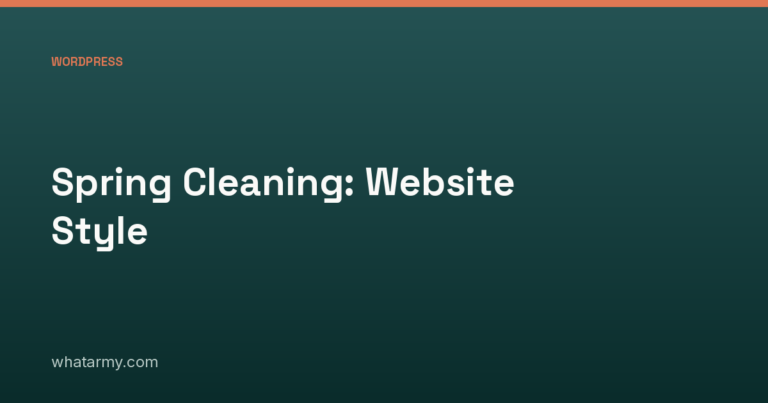 Spring Cleaning: Website Style