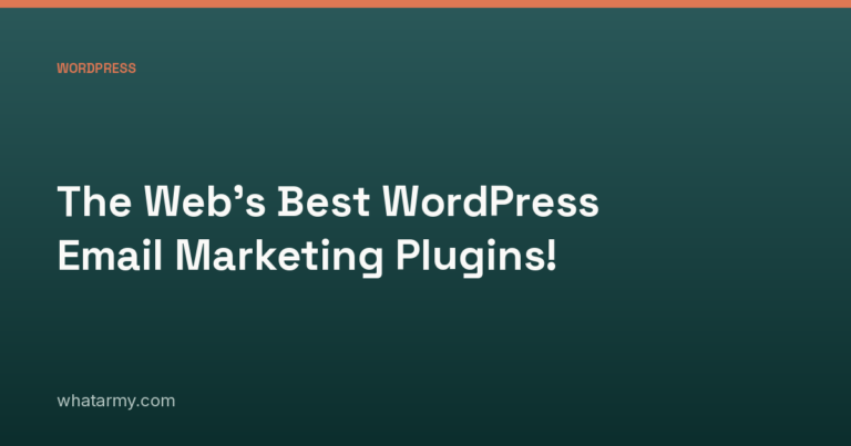 The Web’s Best WordPress Email Marketing Plugins!
